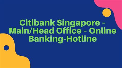 citibank singapore hotline.